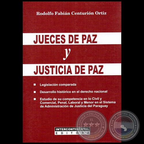 JUECES DE PAZ Y JUSTICIA DE PAZ - Autor: RODOLFO FABIN CENTURIN ORTZ - Ao 2015